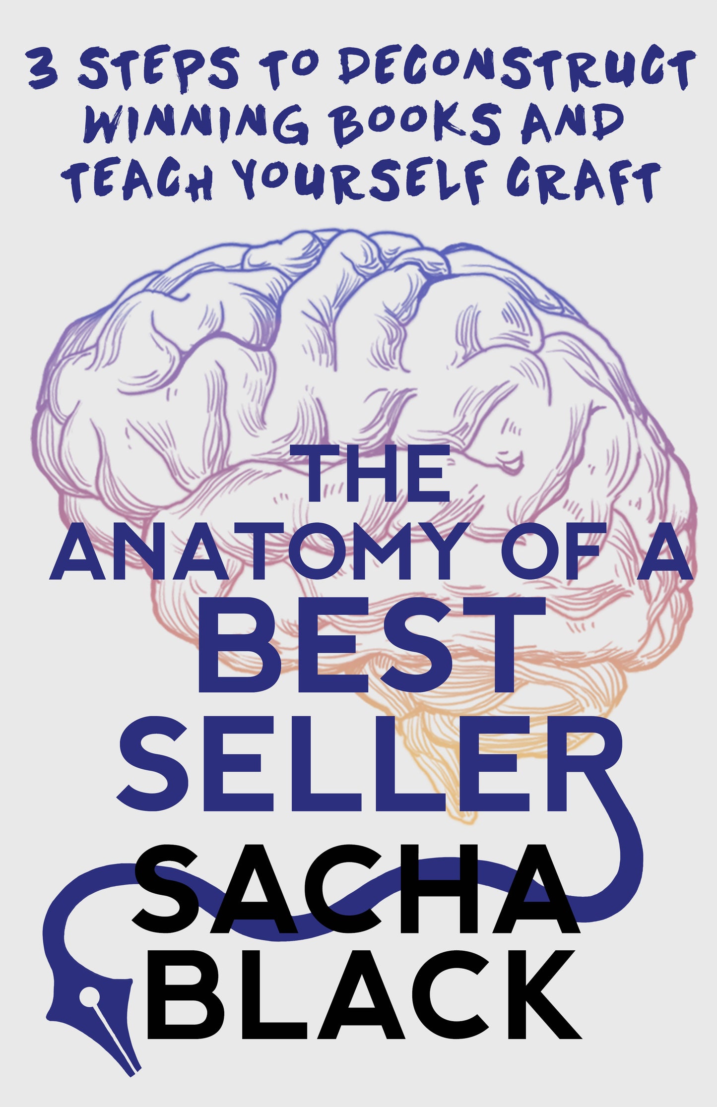 The Anatomy of a Best Seller: 3 Steps to Deconstruct Winning Books and Teach Yourself Craft